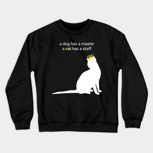 A cat has a staff gift Crewneck Sweatshirt